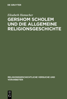Gershom Scholem Und Die Allgemeine Religionsgeschichte (Religionsgeschichtliche Versuche Und Vorarbeiten) 311016356X Book Cover