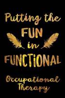 Putting the Fun in Functional Occupational Therapy 1719990603 Book Cover