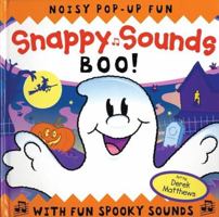 Snappy Sounds: Boo! Noisy Pop-Up Fun with Fun Spooky Sounds 1592234526 Book Cover