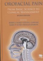 Orofacial Pain From Basic Science to Clinical Management: The Transfer of Knowledge in Pain Research to Education 0867154586 Book Cover