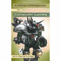 Artificial Intelligence For Computer Games: An Introduction 1568812086 Book Cover