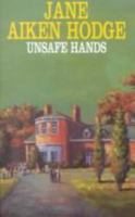Unsafe Hands 0750512563 Book Cover