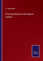 A Personal Narrative of the Siege of Lucknow 3375147384 Book Cover