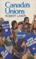 Canada's Unions 0888620969 Book Cover