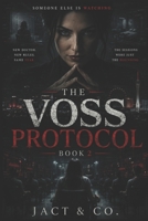 The Voss Protocol: Book 2 B0H4GHXSPL Book Cover