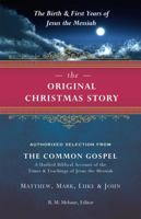 The Original Christmas Story: The Birth & First Years of Jesus the Messiah 0990854752 Book Cover