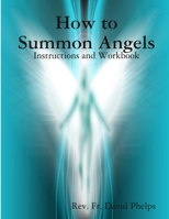 How to Summon Angels 1387329529 Book Cover