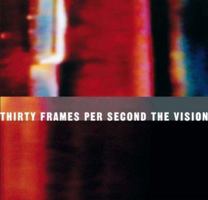 Thirty Frames Per Second: The Visionary Art of the Music Video 0810943573 Book Cover