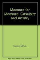 Measure for Measure: Casuistry & Artistry 0813207169 Book Cover