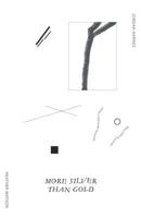 More Silver Than Gold 163534056X Book Cover