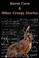 Burnt Corn and Other Creepy Stories 1946232068 Book Cover