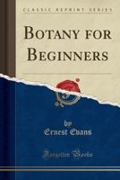 Botany for beginners 1018124217 Book Cover