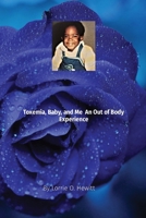 Toxemia, Baby and Me An Out of Body Experience 1087948649 Book Cover