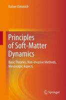 Principles of Soft-Matter Dynamics: Basic Theories, Non-Invasive Methods, Mesoscopic Aspects 9400799349 Book Cover