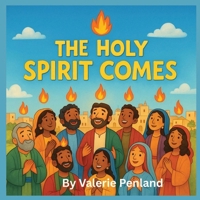 The Holy Spirit Comes B0FTX5J691 Book Cover