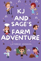 KJ AND SAGE'S FARM ADVENTURE B0DV419KBM Book Cover
