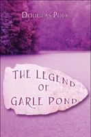 The Legend of Garle Pond 1607039850 Book Cover