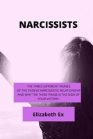 Narcissists: Healing from aggressive narcissism. The three different phases of the passive narcissistic relationship and why the third phase is the sign of your victory. Stop the covert narcissist. B0851MH1S2 Book Cover