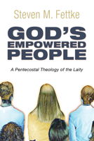 God's Empowered People: A Pentecostal Theology of the Laity 1608998592 Book Cover