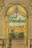 Tricked by a Duke: A Regency romance B092P6WVYK Book Cover