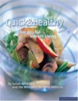 Quick & Healthy: Recipes for Vibrant Living 1930603088 Book Cover