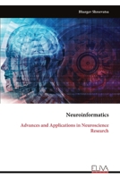 Neuroinformatics: Advances and Applications in Neuroscience Research 9999332064 Book Cover