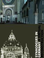 Synagogues in Germany: A Virtual Reconstruction 3764370300 Book Cover
