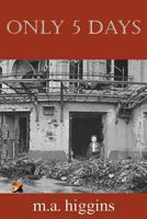 Only 5 Days 1478104856 Book Cover