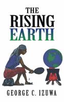 The Rising Earth 148286102X Book Cover