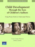 Child Development Through the Eyes of Children's Authors: Using Picture Books to Understand Theory 0131993631 Book Cover