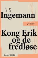 Kong Erik og de fredløse 8711949201 Book Cover