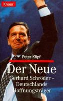 Der Neue: Gerhard Schroder, Deutschlands Hoffnungstrager (Knaur-Taschenbucher) 3426774119 Book Cover