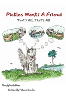 Pickles Wants a Friend, That's All, That's All! B0FBCB5KMC Book Cover
