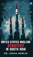 United States Nuclear Strategy In South Asia 9373109669 Book Cover