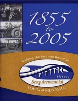 Town of Menasha 1855-2005: Bridging the Past with the Future B08RX65KXT Book Cover