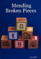 Mending Broken Pieces 1430328894 Book Cover