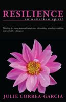 Resilience: An Unbroken Spirit 0985514108 Book Cover