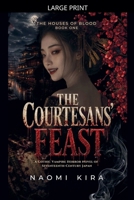 The Courtesans' Feast: A Gothic Vampire Horror (The Houses of Blood) B0HK2JNRGQ Book Cover