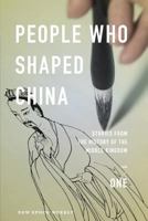 People Who Shaped China, Book One (History of China) 9881234980 Book Cover