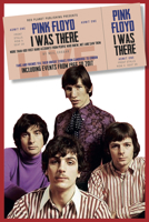 Pink Floyd I Was There 1911346253 Book Cover