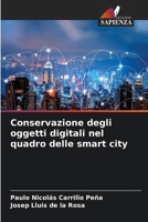 Conservazione degli oggetti digitali nel quadro delle smart city 6207037537 Book Cover