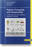Plastics Compounding and Polymer Processing: Fundamentals, Machines, Equipment, Application Technology 1569908370 Book Cover