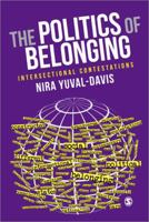 The Politics of Belonging: Intersectional Contestations 1412921309 Book Cover