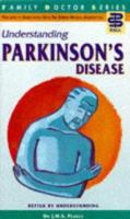 Understanding Parkinson's Disease (Family Doctor Series) 1898205124 Book Cover