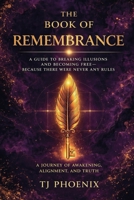 Book of Remembrance : A Guide to Breaking Illusions 1966013051 Book Cover