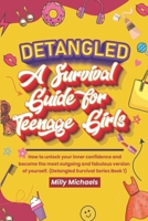 Detangled: A Survival Guide for Teenage Girls B0G27FWM27 Book Cover