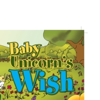 Baby Unicorn's Wish 146535607X Book Cover