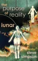 The Purpose of Reality: Lunar 1946154725 Book Cover