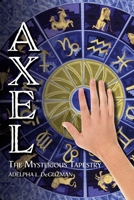 Axel: The Mysterious Tapestry B0F4J1W47P Book Cover