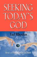 Seeking Today's God and a Few Biker Stories 1621412709 Book Cover
